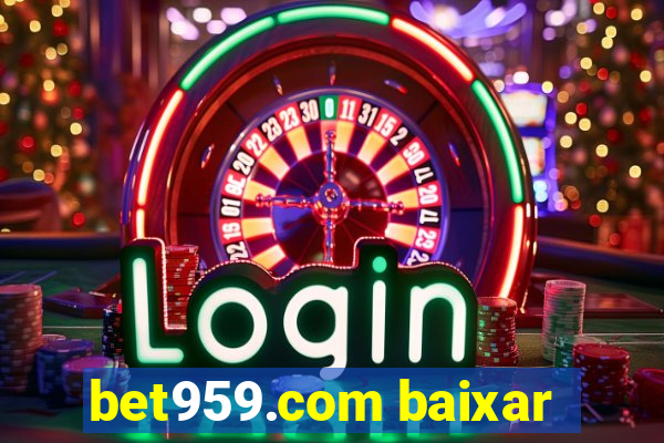 bet959.com baixar